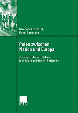 E-Book (pdf) Polen zwischen Nation und Europa von Grzegorz Adamczyk, Peter Gostmann
