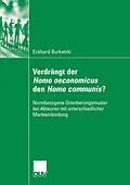 E-Book (pdf) Verdrängt der Homo oeconomicus den Homo communis? von Eckhard Burkatzki