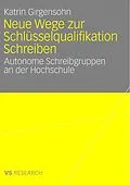 E-Book (pdf) Neue Wege zur Schlüsselqualifikation Schreiben von Katrin Girgensohn