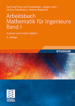 Kartonierter Einband Arbeitsbuch Mathematik für Ingenieure, Band I von Karl Finckenstein, Jürgen Lehn, Helmut Schellhaas