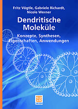 Kartonierter Einband Dendritische Moleküle von Fritz Vögtle, Gabriele Richardt, Nicole Werner