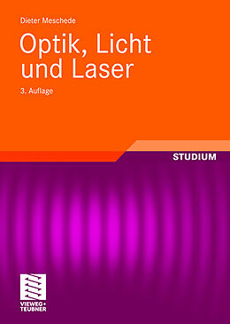 Kartonierter Einband Optik, Licht und Laser von Dieter Meschede