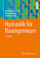 Kartonierter Einband Hydraulik für Bauingenieure von Ekkehard Heinemann, Rainer Feldhaus, Christian Jokiel
