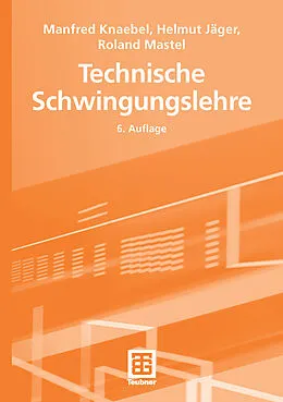 E-Book (pdf) Technische Schwingungslehre von Manfred Knaebel, Helmut Jäger, Roland Mastel
