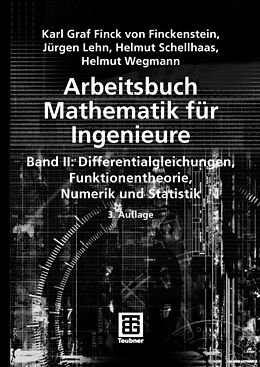 E-Book (pdf) Arbeitsbuch Mathematik für Ingenieure, Band II von Karl Finckenstein, Jürgen Lehn, Helmut Schellhaas