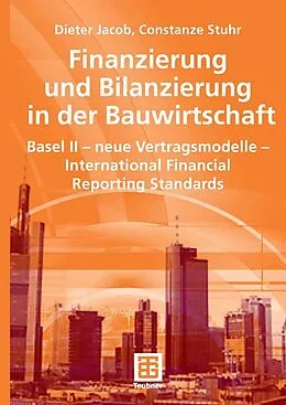 E-Book (pdf) Finanzierung und Bilanzierung in der Bauwirtschaft von Dipl.-Kfm. Dieter Jacob, Constanze Stuhr