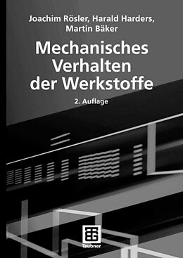 E-Book (pdf) Mechanisches Verhalten der Werkstoffe von Joachim Rösler, Harald Harders, Martin Bäker