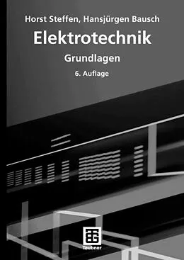 E-Book (pdf) Elektrotechnik von Horst Steffen, Hansjürgen Bausch