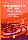 E-Book (pdf) Aufgabensammlung Elektrische Messtechnik von Wolf-Jürgen Becker, Walter Hofmann