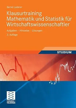 E-Book (pdf) Klausurtraining Mathematik und Statistik für Wirtschaftswissenschaftler von Bernd Luderer