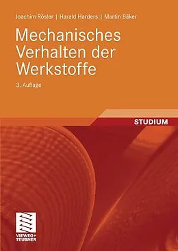 E-Book (pdf) Mechanisches Verhalten der Werkstoffe von Joachim Rösler, Harald Harders, Martin Bäker