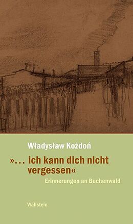 Paperback "... ich kann dich nicht vergessen" von Wladyslaw Kozdon