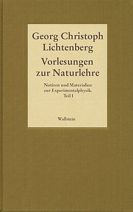 Leinen-Einband Vorlesungen zur Naturlehre. Notizen und Materialien zur Experimentalphysik. Teil I von Georg Christoph Lichtenberg