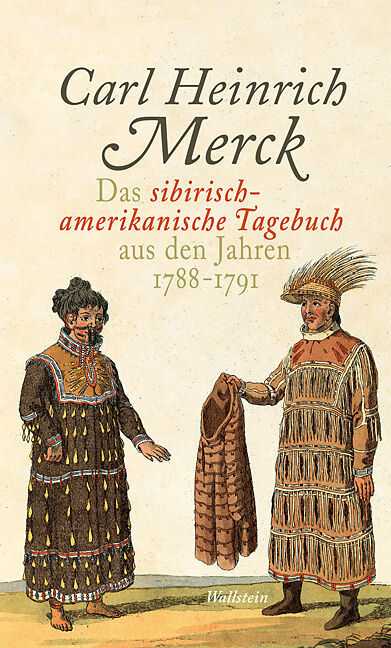 Das sibirisch-amerikanische Tagebuch aus den Jahren 1788-1791