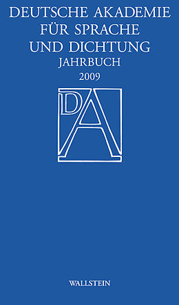 Paperback Deutsche Akademie für Sprache und Dichtung. Jahrbuch / Jahrbuch der Deutschen Akademie für Sprache und Dichtung zu Darmstadt 2009 von 