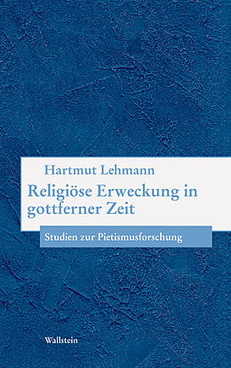 Paperback Religiöse Erweckung in gottferner Zeit von Hartmut Lehmann