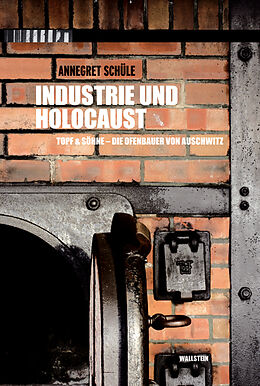 Fester Einband Industrie und Holocaust von Annegret Schüle