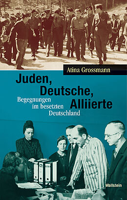 Fester Einband Juden, Deutsche, Alliierte von Atina Grossmann
