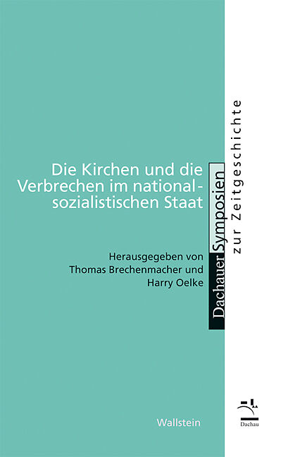 Die Kirchen und die Verbrechen im nationalsozialistischen Staat