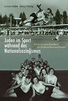 Fester Einband Juden im Sport während des Nationalsozialismus von Lorenz Peiffer, Henry Wahlig