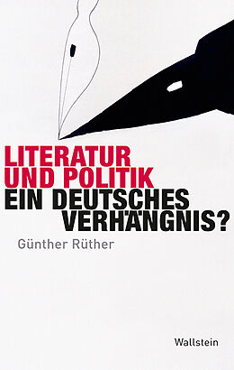 Fester Einband Literatur und Politik von Günther Rüther