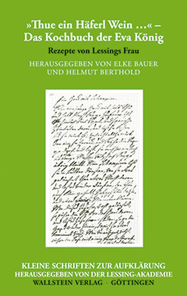 »Thue ein Häferl Wein «  Das Kochbuch der Eva König