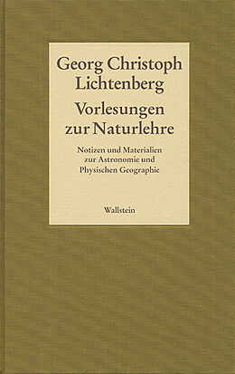 Leinen-Einband Vorlesungen zur Naturlehre. Notizen und Materialien zur Astronomie und Physischen Geographie von Georg Christoph Lichtenberg