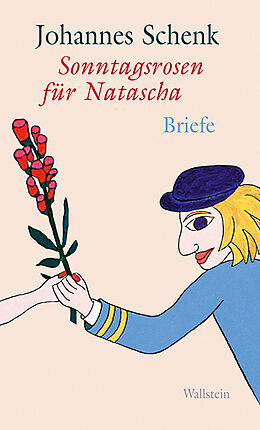 Fester Einband Sonntagsrosen für Natascha von Johannes Schenk, Natascha Ungeheuer