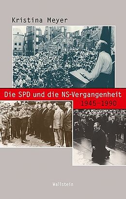 Fester Einband Die SPD und die NS-Vergangenheit 1945-1990 von Kristina Meyer