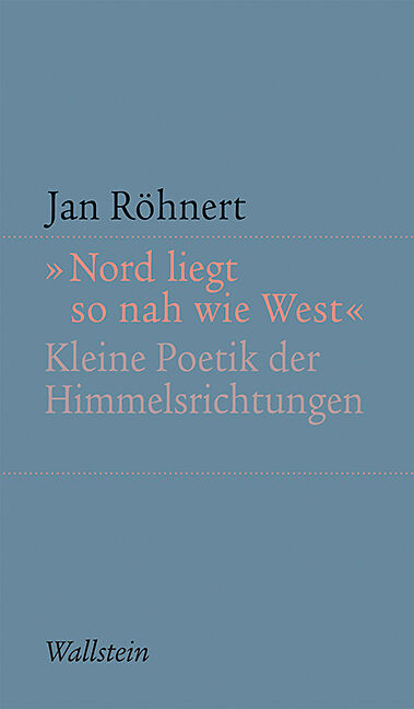Nord liegt so nah wie West