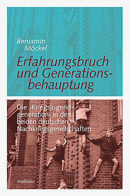 Fester Einband Erfahrungsbruch und Generationsbehauptung von Benjamin Möckel