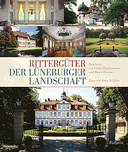 Fester Einband Rittergüter der Lüneburger Landschaft von Jutta Brüdern