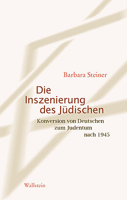 Fester Einband Die Inszenierung des Jüdischen von Barbara Steiner