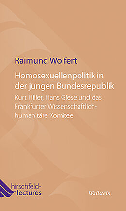 Paperback Homosexuellenpolitik in der jungen Bundesrepublik von Raimund Wolfert