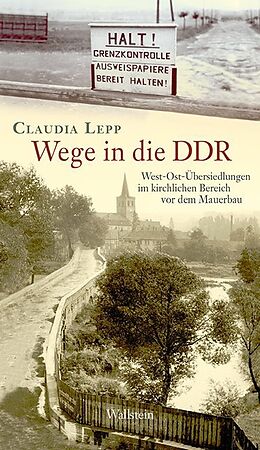 Fester Einband Wege in die DDR von Claudia Lepp
