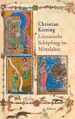 Fester Einband Literarische Schöpfung im Mittelalter von Christian Kiening