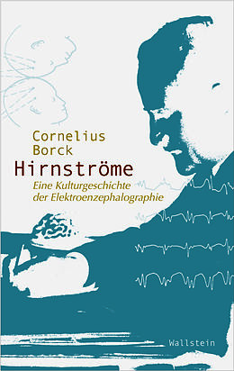 Kartonierter Einband Hirnströme von Cornelius Borck