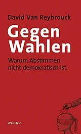Kartonierter Einband Gegen Wahlen von David Van Reybrouck