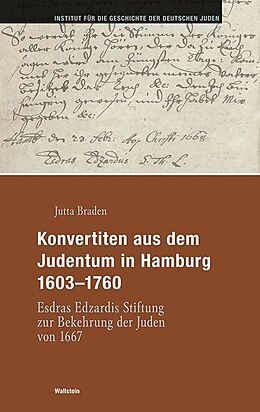 Fester Einband Konvertiten aus dem Judentum in Hamburg 1603-1760 von Jutta Braden