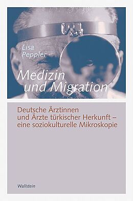 Fester Einband Medizin und Migration von Lisa Peppler
