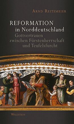 Fester Einband Reformation in Norddeutschland von Arnd Reitemeier