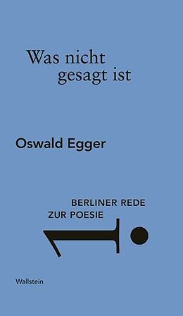 Fester Einband Was nicht gesagt ist von Oswald Egger