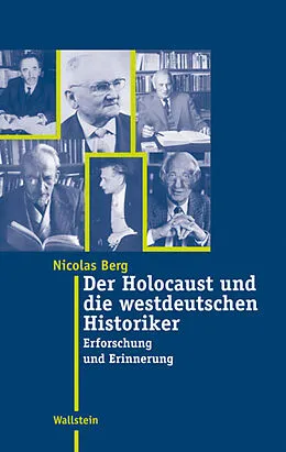 E-Book (pdf) Der Holocaust und die westdeutschen Historiker von Nicolas Berg