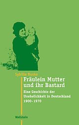 E-Book (pdf) Fräulein Mutter und ihr Bastard von Sybille Buske