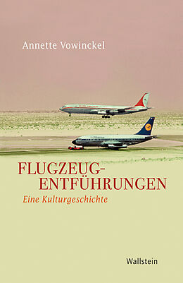 E-Book (epub) Flugzeugentführungen von Annette Vowinckel