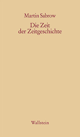 E-Book (pdf) Die Zeit der Zeitgeschichte von Martin Sabrow