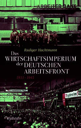 E-Book (pdf) Das Wirtschaftsimperium der Deutschen Arbeitsfront 1933 - 1945 von Rüdiger Hachtmann