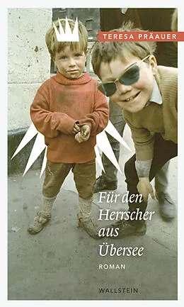 E-Book (pdf) Für den Herrscher aus Übersee von Teresa Präauer