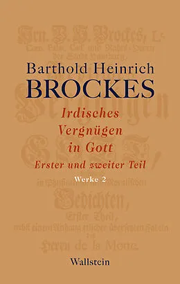 E-Book (pdf) Irdisches Vergnügen in Gott von Barthold Heinrich Brockes