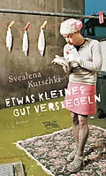 E-Book (pdf) Etwas Kleines gut versiegeln von Svealena Kutschke